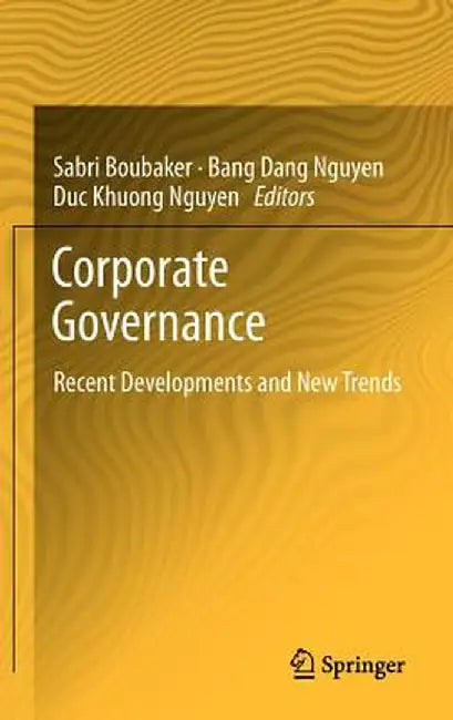 Corporate Governance: Recent Developments and New Trends by Sabri Boubaker