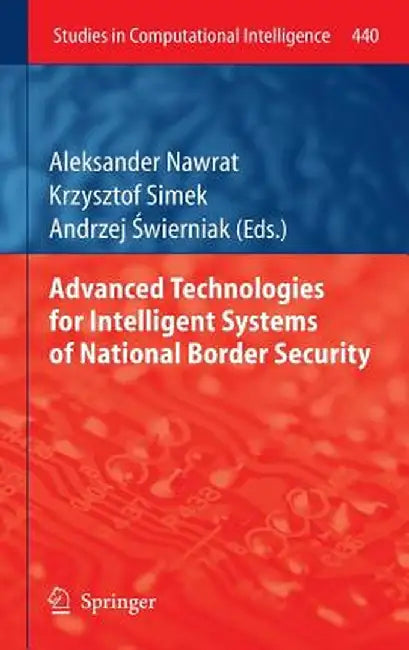 Advanced Technologies for Intelligent Systems of National Border Security by Aleksander Nawrat