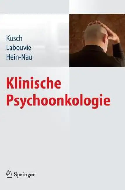 Klinische Psychoonkologie by Michael Kusch, Hildegard Labouvie, Birgitt Hein-Nau