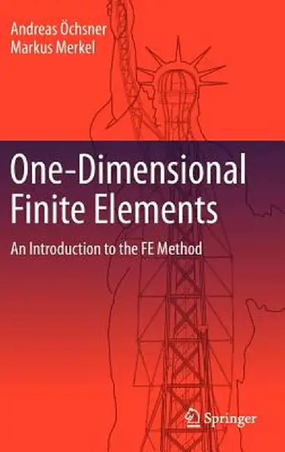 One-Dimensional Finite Elements: An Introduction to the Fe Method by Andreas Öchsner