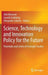 Science, Technology and Innovation Policy for the Future: Potentials and Limits of Foresight Studies by Dirk Meissner
