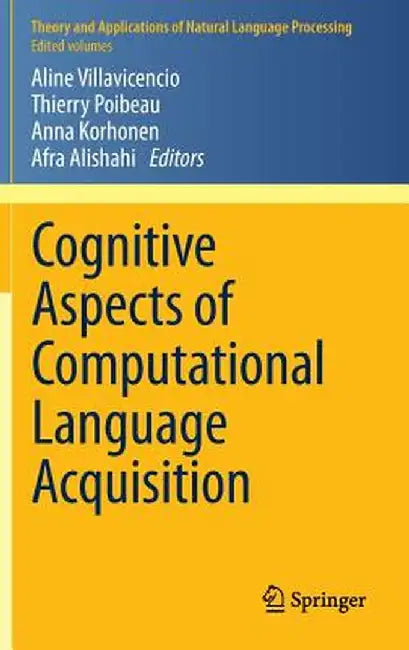 Cognitive Aspects of Computational Language Acquisition by Aline Villavicencio