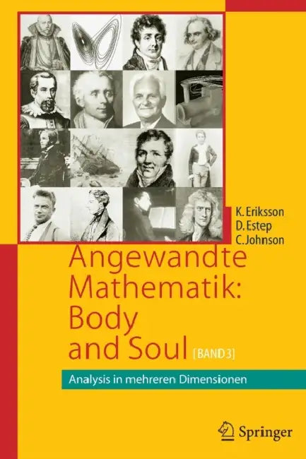 Angewandte Mathematik: Body and Soul: Band 3: Analysis in Mehreren Dimensionen by Kenneth Eriksson, Donald Estep, Claes Johnson