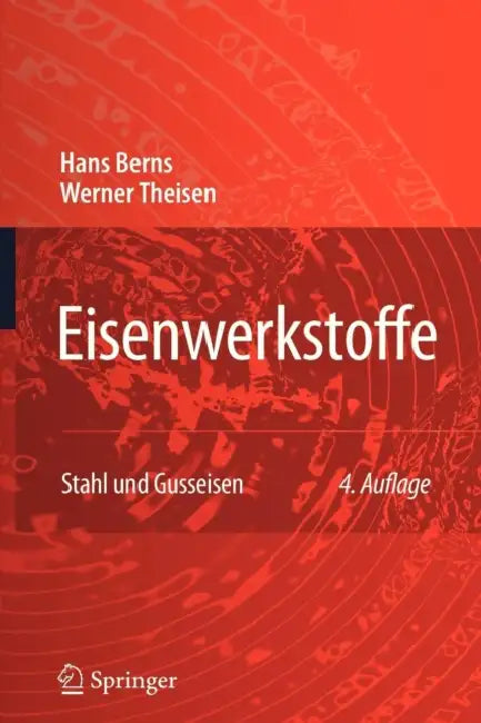 Eisenwerkstoffe - Stahl Und Gusseisen by Hans Berns, Werner Theisen