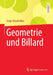 Geometrie Und Billard by Serge Tabachnikov, Micaela Krieger-Hauwede