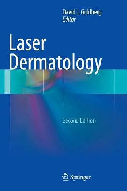 Laser Dermatology by David J. Goldberg
