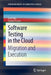 Software Testing in the Cloud: Migration and Execution by Scott Tilley