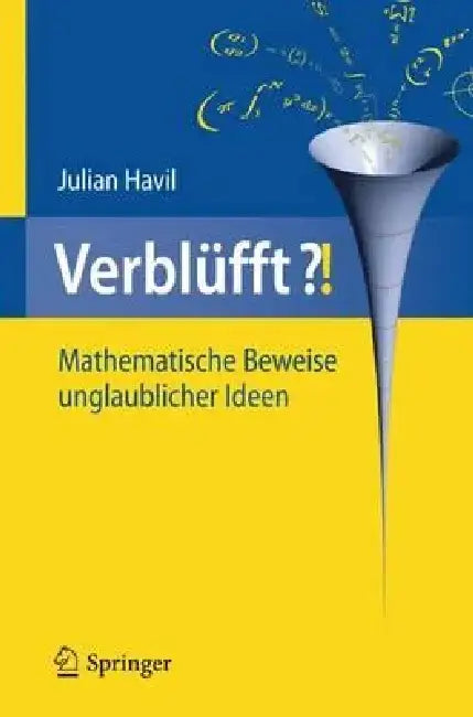 Verblufft?!: Mathematische Beweise Unglaublicher Ideen by Julian Havil