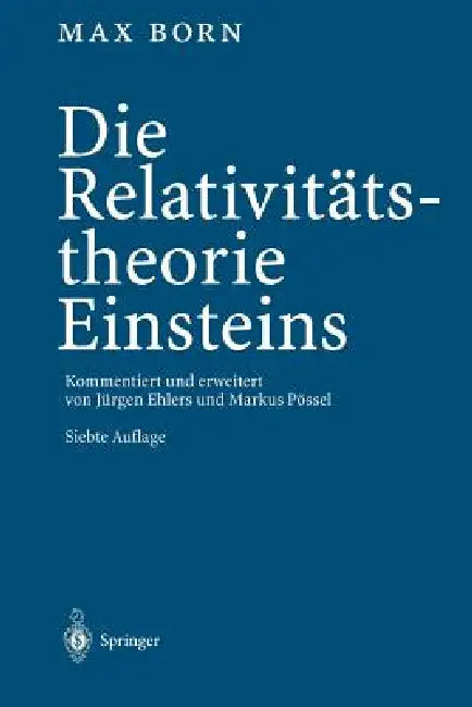 Die Relativitätstheorie Einsteins by Max Born, Jürgen Ehlers, Markus Pössel