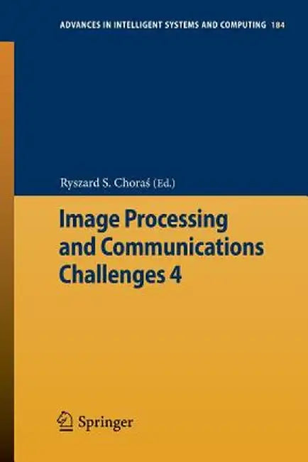 Image Processing and Communications Challenges 4 by Ryszard S. Choraś