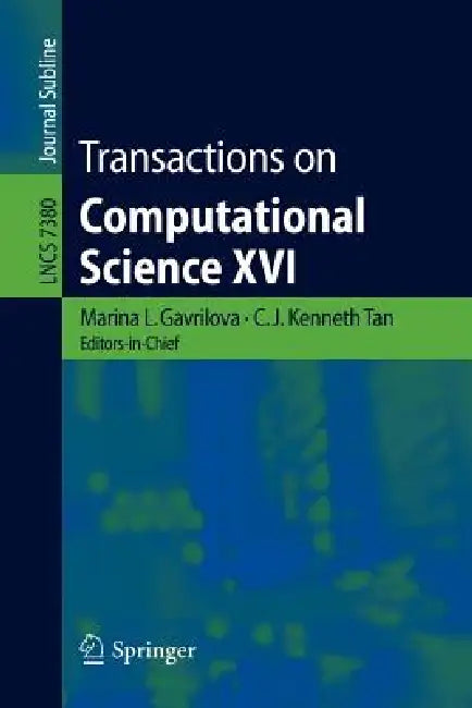 Transactions on Computational Science XVI by Marina Gavrilova, C. J. Kenneth Tan