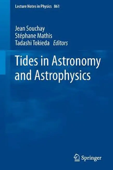 Tides in Astronomy and Astrophysics by Jean Souchay