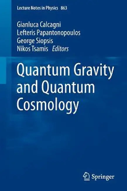 Quantum Gravity and Quantum Cosmology by Gianluca Calcagni