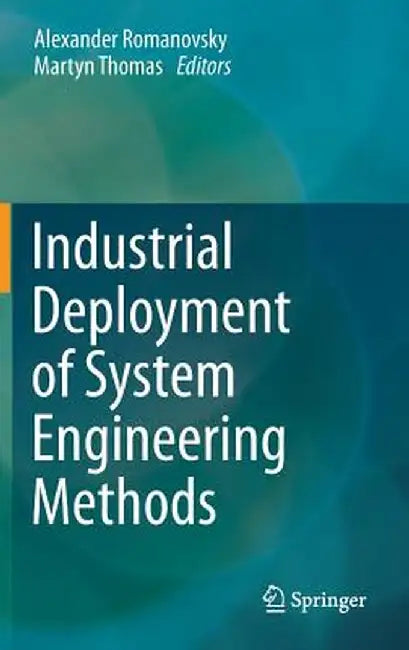 Industrial Deployment of System Engineering Methods by Alexander Romanovsky