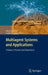 Multiagent Systems and Applications: Volume 1: Practice and Experience by Maria Ganzha