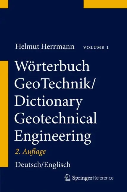 Wörterbuch Geotechnik/Dictionary Geotechnical Engineering: Deutsch-Englisch/German-English by Helmut Herrmann, Herbert Bucksch
