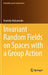 Invariant Random Fields on Spaces with a Group Action by Anatoliy Malyarenko