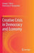 Creative Crisis in Democracy and Economy by George C. Bitros