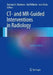 Ct- And Mr-Guided Interventions in Radiology by Andreas H. Mahnken, Kai E. Wilhelm, Jens Ricke