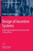 Design of Incentive Systems: Experimental Approach to Incentive and Sorting Effects by Dennis D. Fehrenbacher