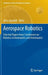 Aerospace Robotics: Selected Papers from I Conference on Robotics in Aeronautics and Astronautics by Jerzy Sąsiadek