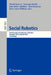 Social Robotics: 4th International Conference, Icsr 2012, Chengdu, China, October 29-31, 2012, Proceedings by Shuzhi Sam Ge