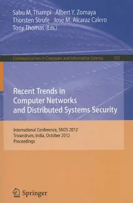 Recent Trends in Computer Networks and Distributed Systems Security: International Conference, SNDS 2012, Trivandrum, India, October 11-12, 2012, Proc by Sabu M. Thampi