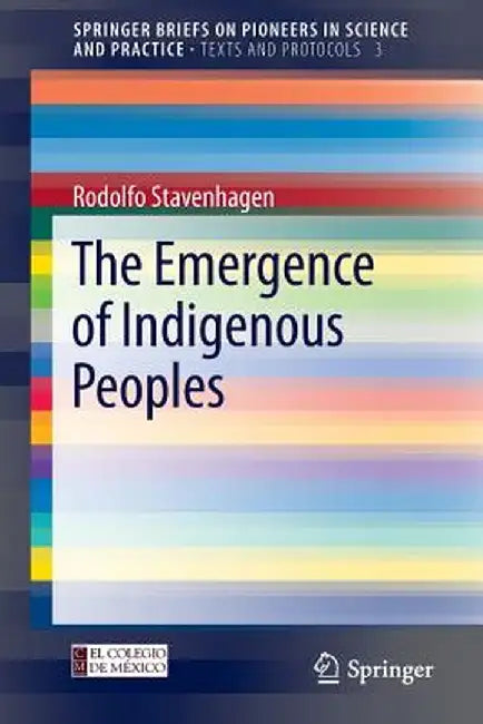 The Emergence of Indigenous Peoples by Rodolfo Stavenhagen