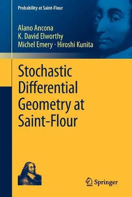 Stochastic Differential Geometry at Saint-Flour by Alano Ancona