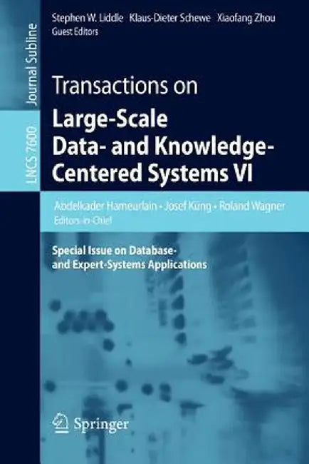 Transactions on Large-Scale Data- And Knowledge-Centered Systems VI: Special Issue on Database- And Expert-Systems Applications by Abdelkader Hameurlain