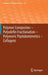 Polymer Composites - Polyolefin Fractionation - Polymeric Peptidomimetics - Collagens by Akihiro Abe