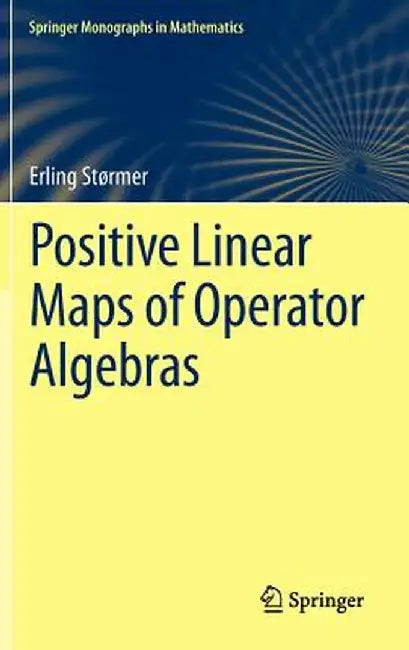 Positive Linear Maps of Operator Algebras by Erling Størmer