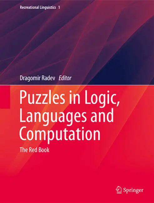 Puzzles in Logic Languages and Computation: The Red Book by Radev, Dragomir
