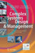 Complex Systems Design & Management: Proceedings of the Third International Conference on Complex Systems Design & Management Csd&m 2012 by Marc Aiguier