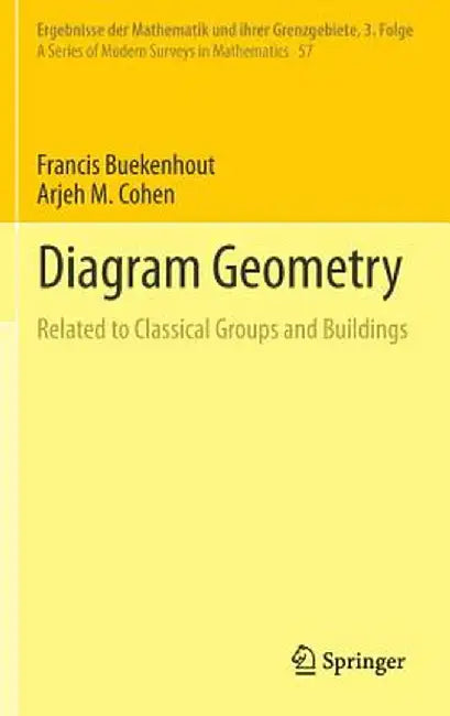 Diagram Geometry: Related to Classical Groups and Buildings by Francis Buekenhout