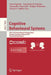 Cognitive Behavioural Systems: Cost 2102 International Training School, Dresden, Germany, February 21-26, 2011, Revised Selected Papers by Anna Esposito