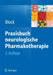 Praxisbuch Neurologische Pharmakotherapie by Frank Block