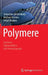 Polymere: Synthese, Eigenschaften Und Anwendungen by Sebastian Koltzenburg, Michael Maskos, Oskar Nuyken