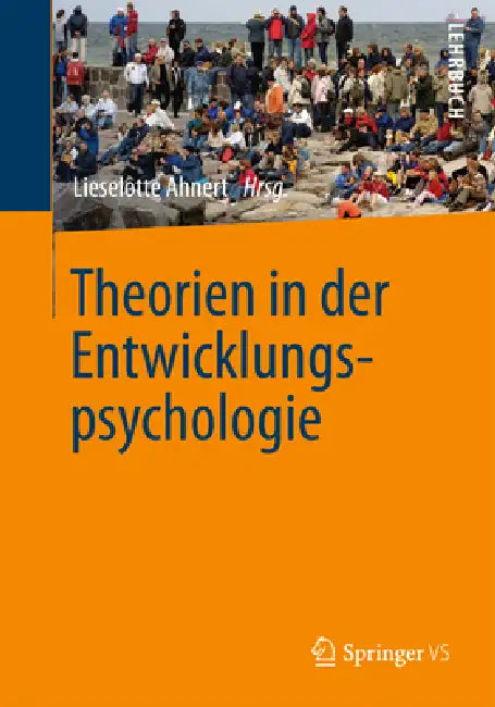 Theorien in Der Entwicklungspsychologie by Lieselotte Ahnert