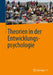Theorien in Der Entwicklungspsychologie by Lieselotte Ahnert