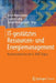 It-Gestütztes Ressourcen- Und Energiemanagement: Konferenzband Zu Den 5. Buis-Tagen by Jorge Marx Gómez, Corinna Lang, Volker Wohlgemuth