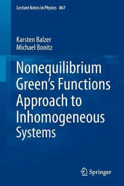 Nonequilibrium Green's Functions Approach to Inhomogeneous Systems by Karsten Balzer