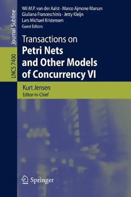 Transactions on Petri Nets and Other Models of Concurrency VI by Kurt Jensen