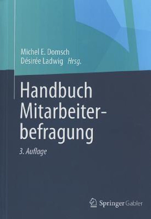 Handbuch Mitarbeiter-Befragung by Michel E. Domsch, Désirée Ladwig