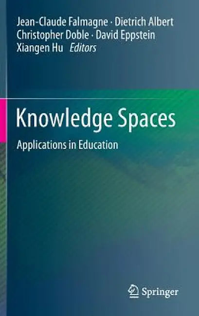 Knowledge Spaces: Applications in Education by Jean-Claude Falmagne