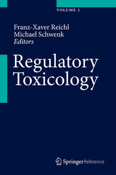 Regulatory Toxicology by Franz-Xaver Reichl