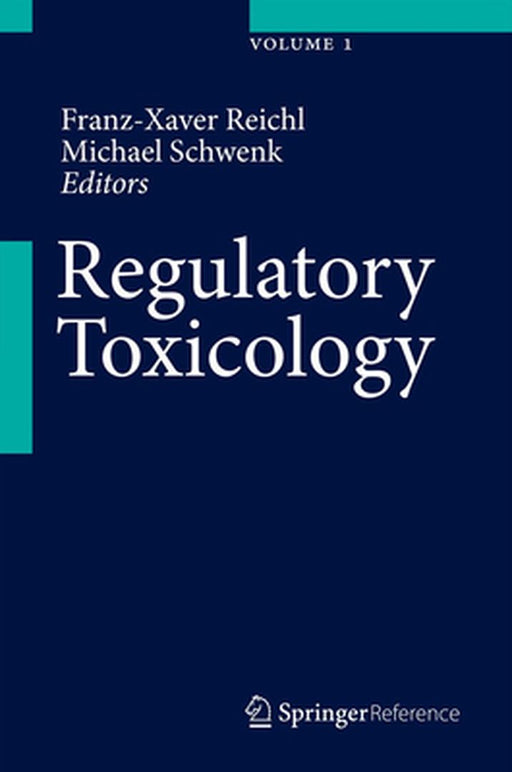 Regulatory Toxicology by Franz-Xaver Reichl