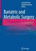 Bariatric and Metabolic Surgery by Seung Ho Choi, Kazunori Kasama