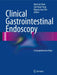 Clinical Gastrointestinal Endoscopy: A Comprehensive Atlas by Hoon Jai Chun, Suk-Kyun Yang, Myung-Gyu Choi