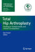 Total Hip Arthroplasty: Tribological Considerations and Clinical Consequences by Karl Knahr